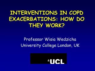 INTERVENTIONS IN COPD EXACERBATIONS: HOW DO THEY WORK?