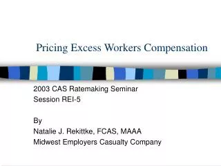 Pricing Excess Workers Compensation