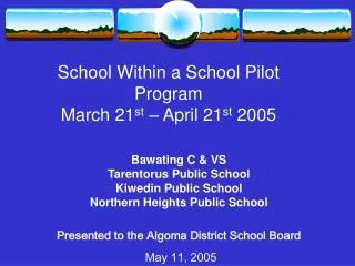 School Within a School Pilot Program March 21 st – April 21 st 2005