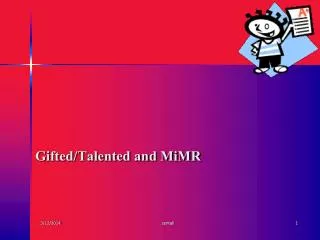 Gifted/Talented and MiMR