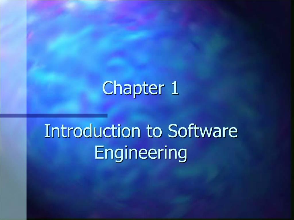 PPT - Chapter 1 Introduction to Software Engineering PowerPoint ...