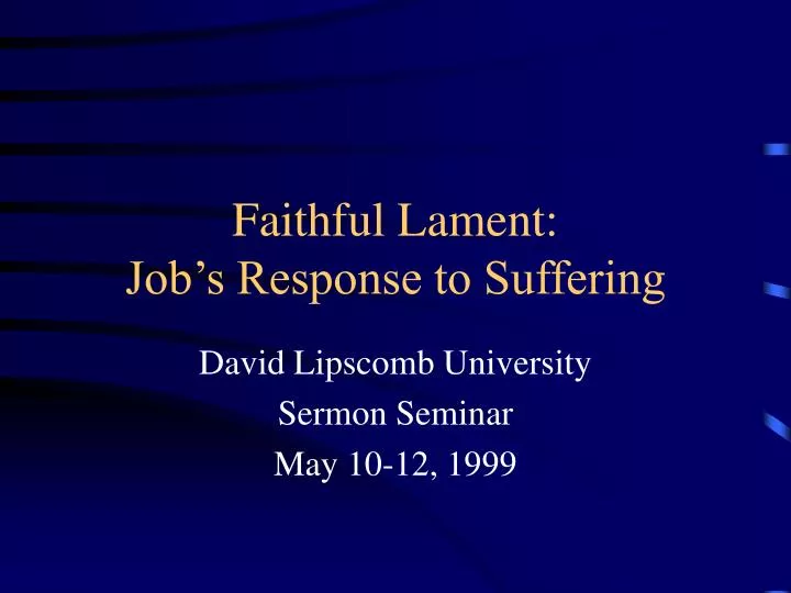faithful lament job s response to suffering