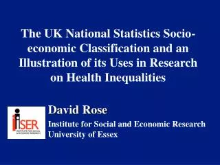 The UK National Statistics Socio-economic Classification and an Illustration of its Uses in Research on Health Inequalit