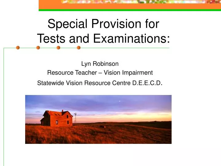 special provision for tests and examinations