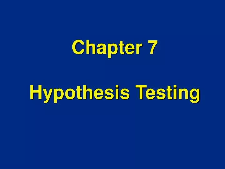 chapter 7 hypothesis testing