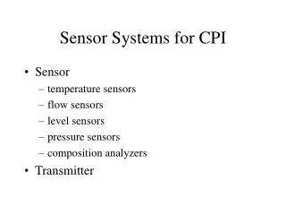 Sensor Systems for CPI