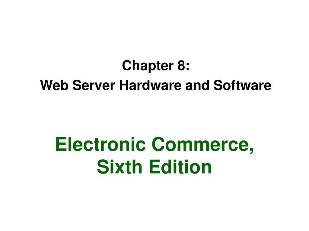 PPT - Chapter 8: Web Server Hardware and Software PowerPoint ...