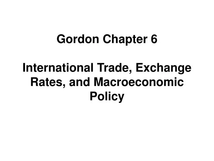 gordon chapter 6 international trade exchange rates and macroeconomic policy