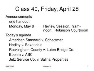 Class 40, Friday, April 28
