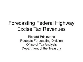 Forecasting Federal Highway Excise Tax Revenues
