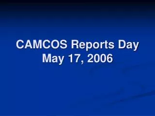 CAMCOS Reports Day May 17, 2006