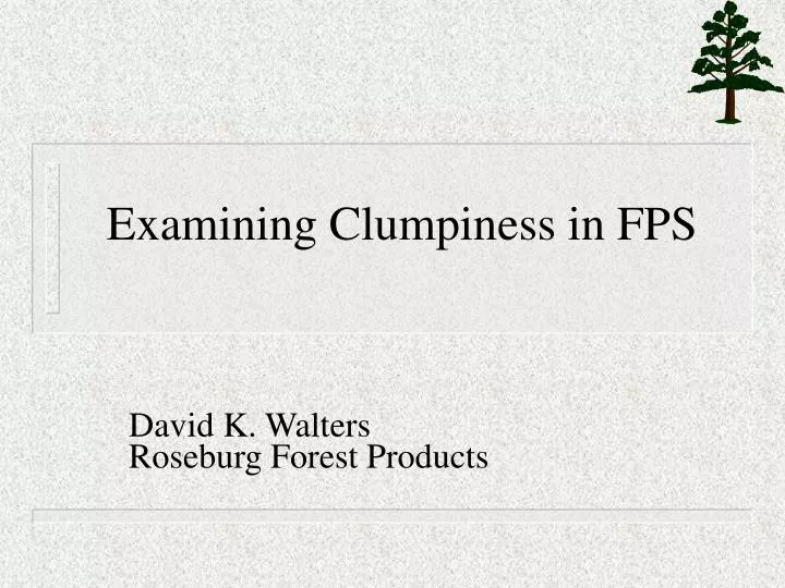 examining clumpiness in fps