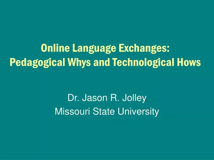 online language exchanges pedagogical whys and technological hows