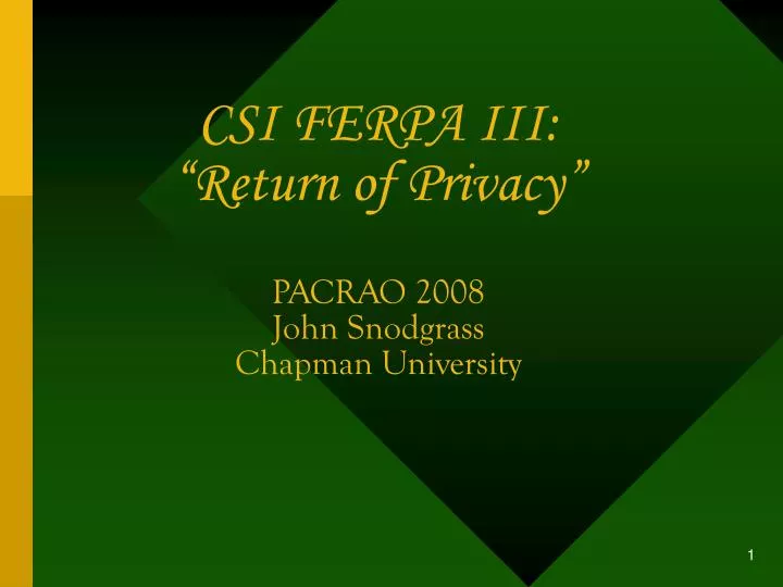 csi ferpa iii return of privacy pacrao 2008 john snodgrass chapman university