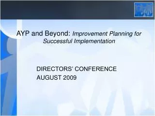 AYP and Beyond: Improvement Planning for Successful Implementation