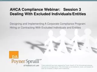 AHCA Compliance Webinar: Session 3 Dealing With Excluded Individuals/Entities