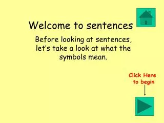 Welcome to sentences