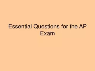 Essential Questions for the AP Exam