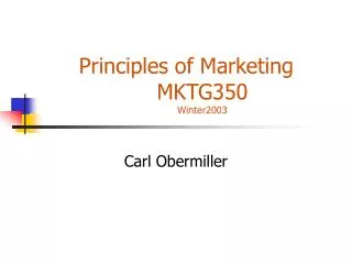 Principles of Marketing	 MKTG350 Winter2003