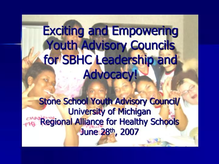 exciting and empowering youth advisory councils for sbhc leadership and advocacy