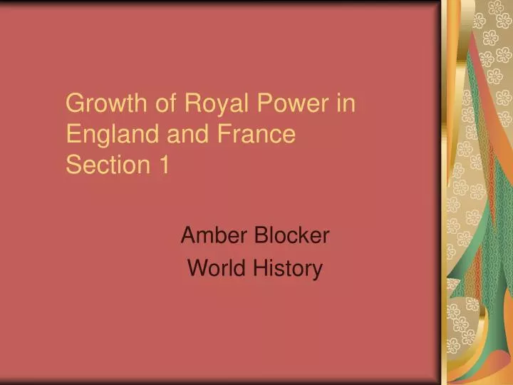 growth of royal power in england and france section 1