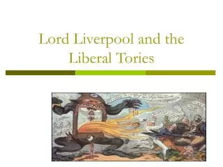 Lord Liverpool and the Liberal Tories