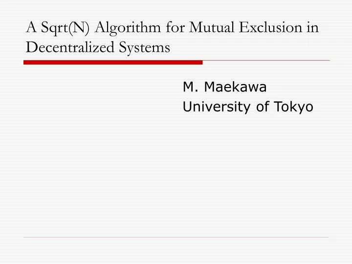 a sqrt n algorithm for mutual exclusion in decentralized systems