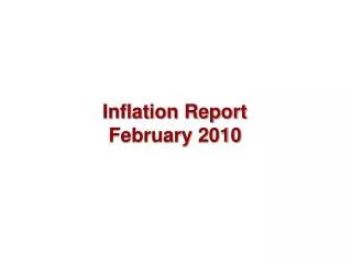 Inflation Report February 2010