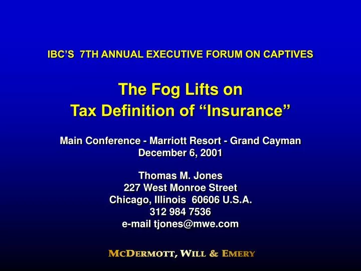 ibc s 7th annual executive forum on captives the fog lifts on tax definition of insurance