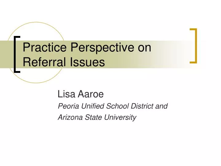 practice perspective on referral issues
