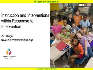 Instruction and Interventions within Response to Intervention Jim Wright interventioncentral