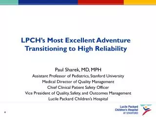 LPCH’s Most Excellent Adventure Transitioning to High Reliability