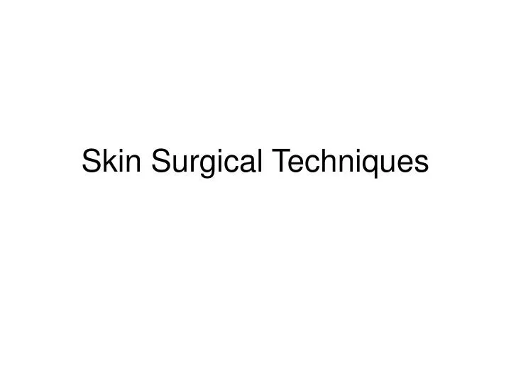 skin surgical techniques