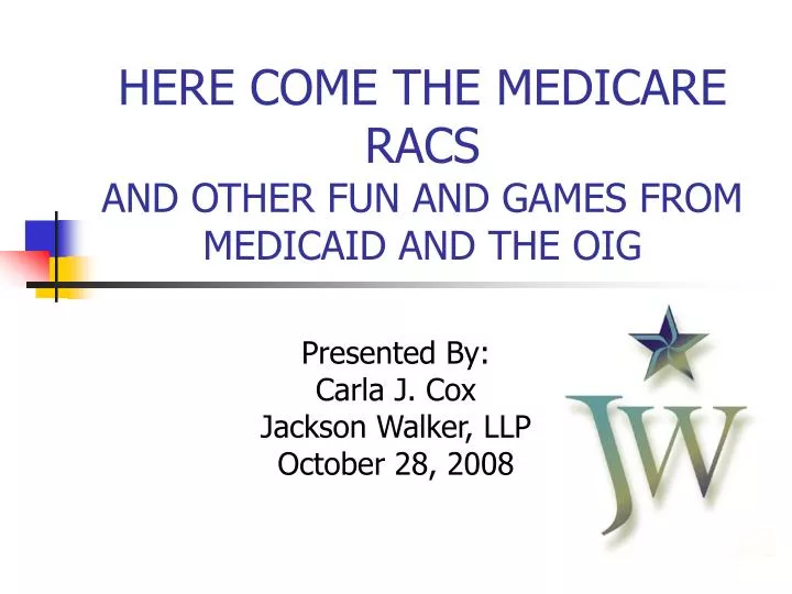 here come the medicare racs and other fun and games from medicaid and the oig