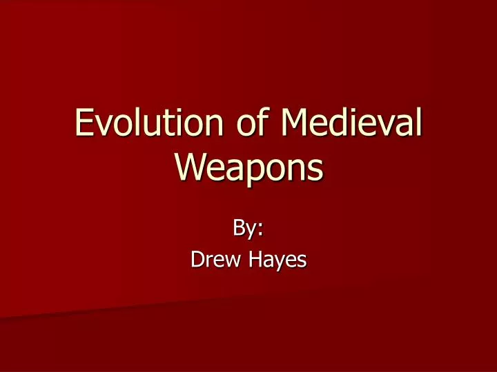 evolution of medieval weapons