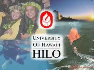 Rose Tseng, Ph. D. Chancellor, University of Hawai’i at Hilo April 24, 2006