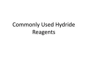 Commonly Used Hydride Reagents