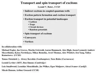 Transport and spin transport of excitons Leonid V. Butov, UCSD