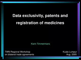 Data exclusivity, patents and registration of medicines