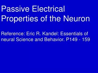 Passive Electrical Properties of the Neuron