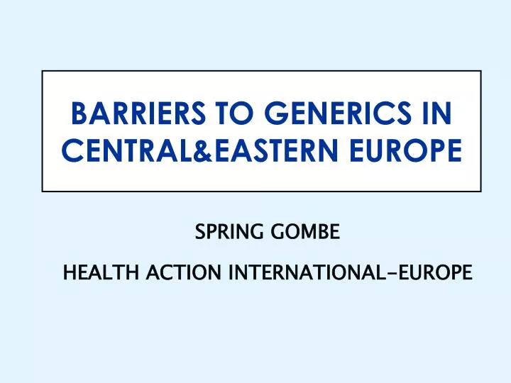 barriers to generics in central eastern europe