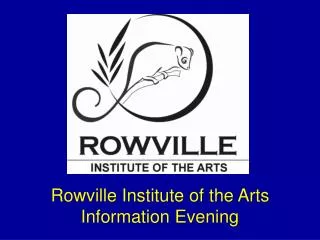 Rowville Institute of the Arts Information Evening