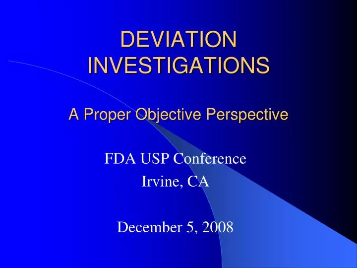 deviation investigations a proper objective perspective