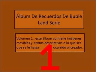 Album De Recuerdos De Buble Land Serie Volumen 1