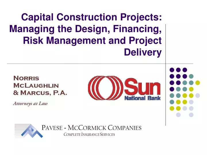 capital construction projects managing the design financing risk management and project delivery