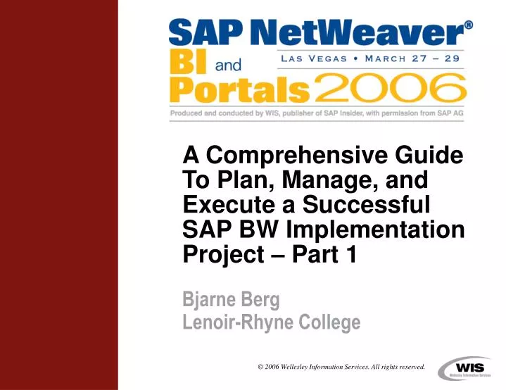 a comprehensive guide to plan manage and execute a successful sap bw implementation project part 1