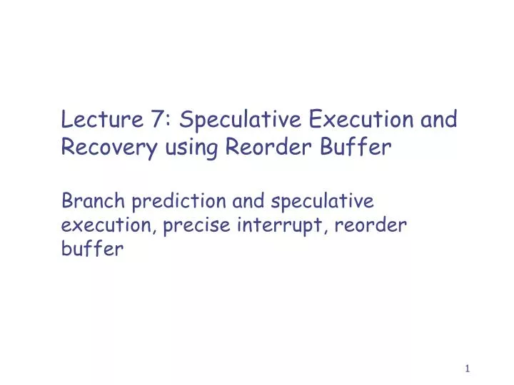 lecture 7 speculative execution and recovery using reorder buffer