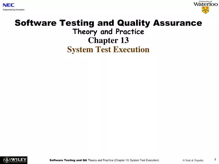 software testing and quality assurance theory and practice chapter 13 system test execution
