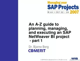An A-Z guide to planning, managing, and executing an SAP NetWeaver BI project - part 1