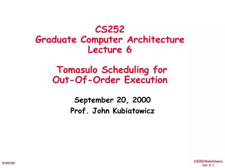 cs252 graduate computer architecture lecture 6 tomasulo scheduling for out of order execution